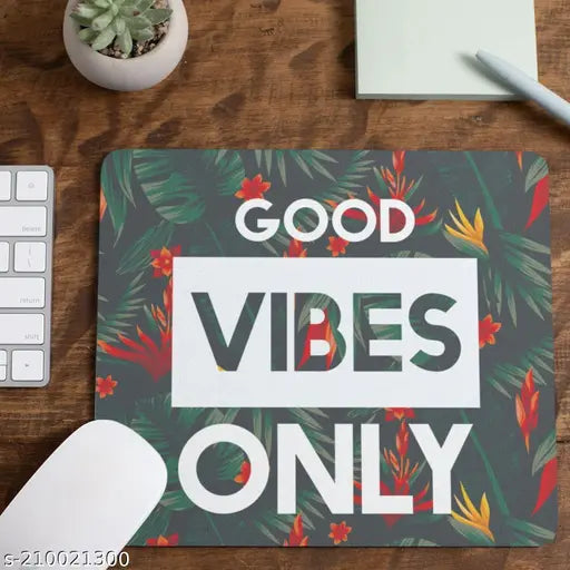 Shahan Enterprise Mouse Pad Good Vibes Only Printed