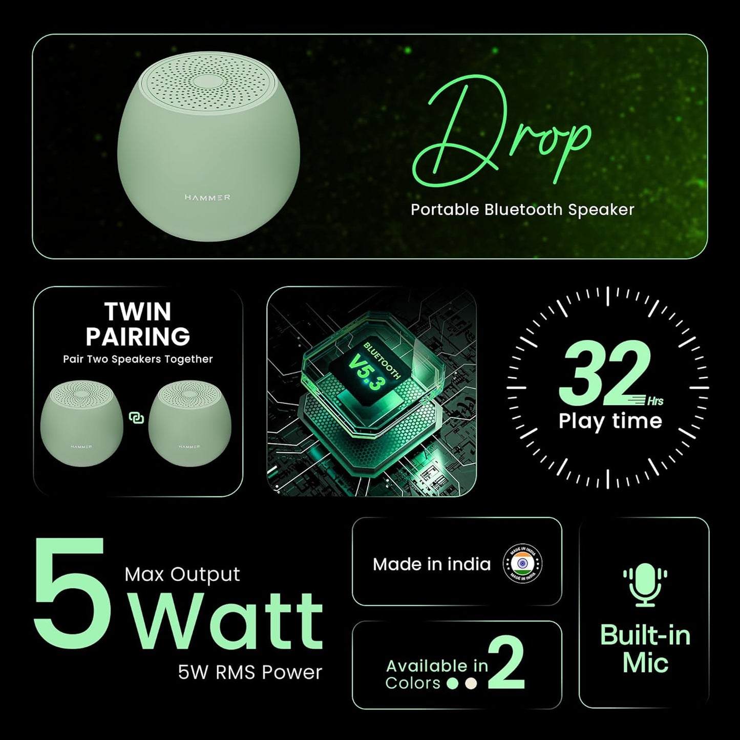 HAMMER Drop 5W Bluetooth Wireless Speaker with Twin Pairing, 1200 mAh Battery, 100H Standby Time, TWS Function, TF Card, USB Slot, Auto-Pairing, in-Built Mic, Type-C Charging, 52mm Driver (Green)