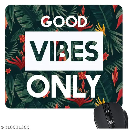 Shahan Enterprise   Mouse Pad Good Vibes Only Printed